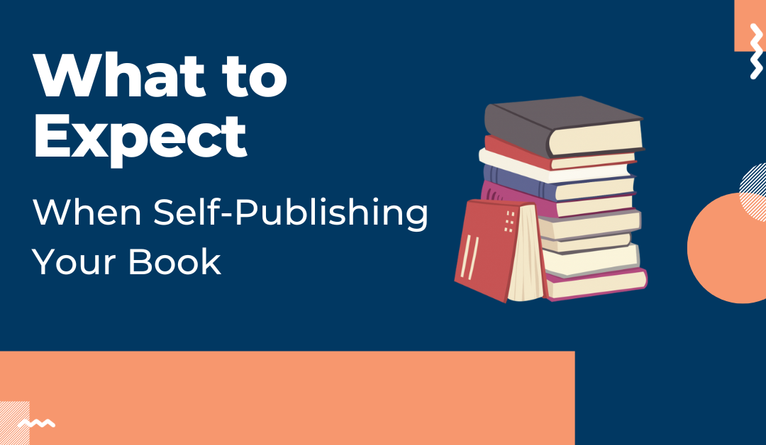 What to Expect When Self-Publishing Your Book